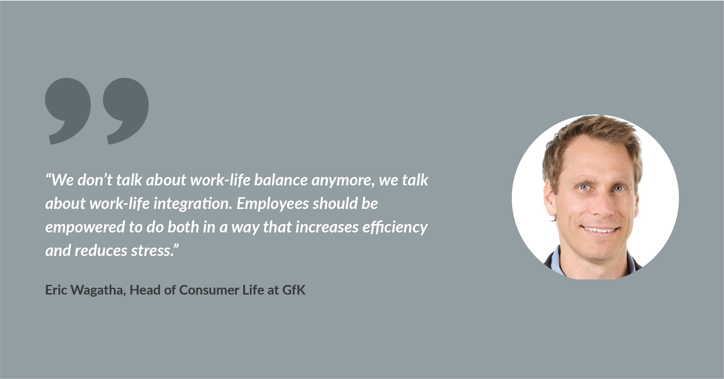 GfK Quote_1 Eric Wagatha