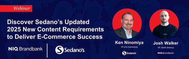 Discover Sedano’s Updated 2025 New Content Requirements to Deliver E-Commerce Success with Sedano’s Supermarkets and NIQ Brandbank